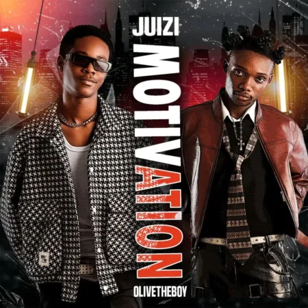ARTWORK: Juizi - Motivation Ft. Olivetheboy (Prod. by BeatzVampire)