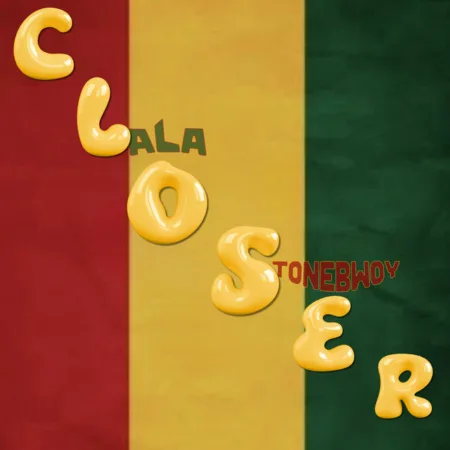 LALA – Closer ft. Stonebwoy