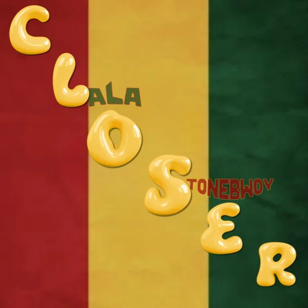 LALA – Closer ft. Stonebwoy LALA – Closer ft. Stonebwoy