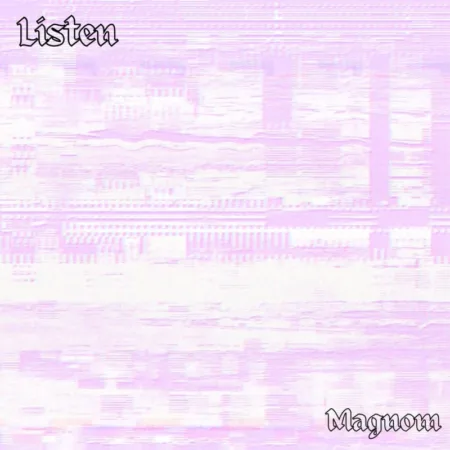 ARTWORK: Magnom - Listen (Prod. by Jor’dan)