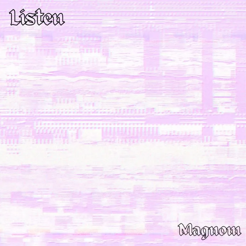 ARTWORK: Magnom - Listen (Prod. by Jor’dan)