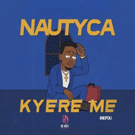 Nautyca – Kyere Me