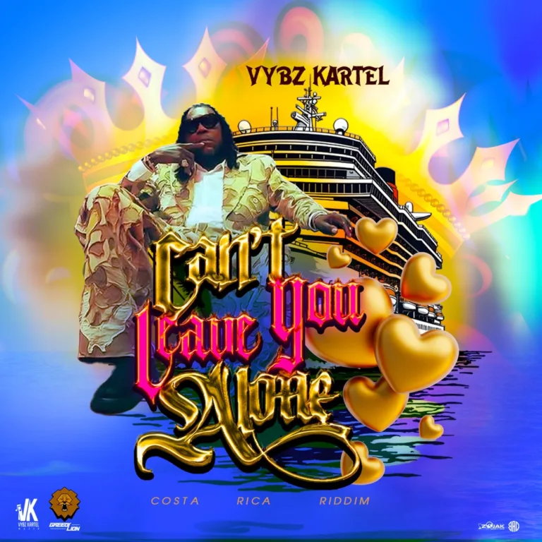 Vybz Kartel – Can’t Leave You Alone Vybz Kartel – Can’t Leave You Alone