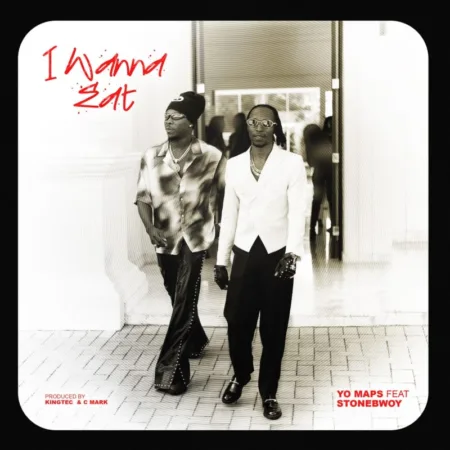 Yo Maps – I Wanna Eat ft. Stonebwoy