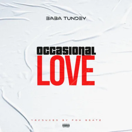 Baba Tundey – Occasional Love