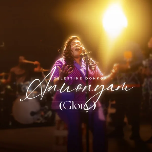 Celestine Donkor – Anuonyam (Glory) Celestine Donkor – Anuonyam (Glory)
