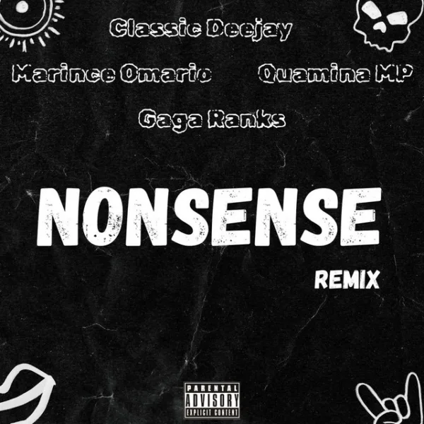 Classic Deejay – Nonsense (Remix) ft. Quamina MP, Gaga Ranks & Marince Omario Classic Deejay – Nonsense (Remix) ft. Quamina MP, Gaga Ranks & Marince Omario