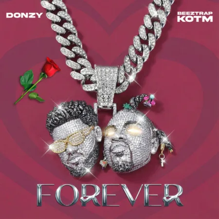 Donzy – Forever ft. Beeztrap KOTM