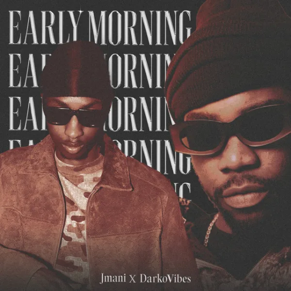JMANI – Early Morning ft. DarkoVibes