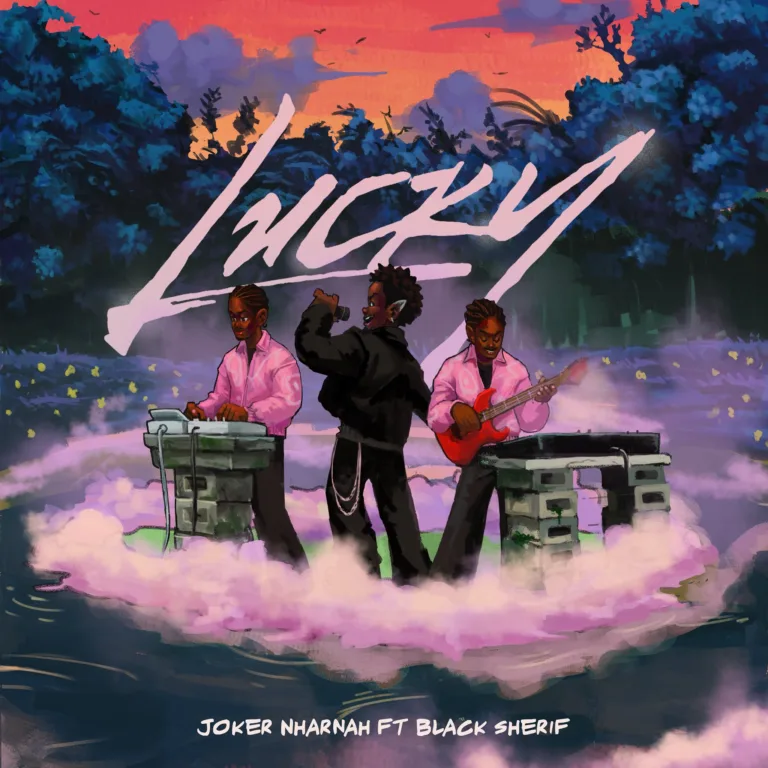 Joker nharnah – Lucky ft. Black Sherif Joker nharnah - Lucky ft. Black Sherif