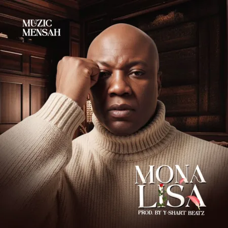 Muzic Mensah – Mona Lisa