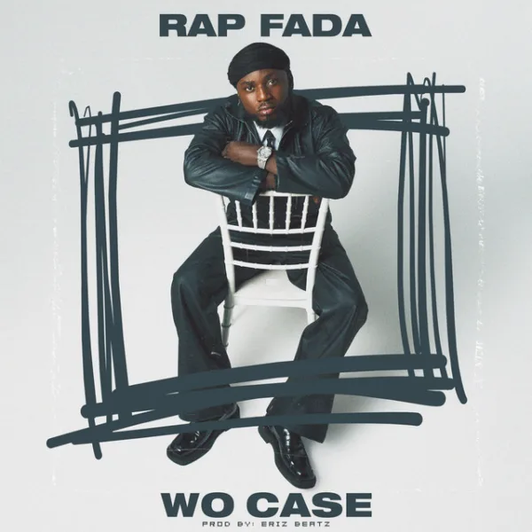 Rap Fada – Wo Case Rap Fada – Wo Case