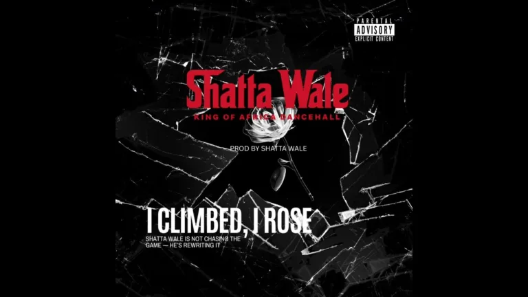 Shatta Wale – I Climbed, I Rose Shatta Wale - I Climbed, I Rose