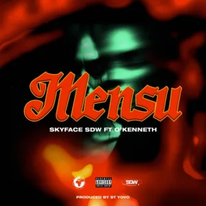 Skyface SDW &ndash; Mensu ft. O&rsquo;Kenneth