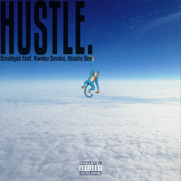 Smallgod – Hustle ft. Kweku Smoke & Headie One