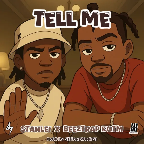 Stanlei – Tell Me ft. Beeztrap KOTM Stanlei – Tell Me ft. Beeztrap KOTM
