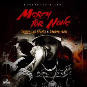 Tommy Lee Sparta &ndash; Mercy For None