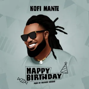 Kofi Mante Wraps Up The Year With ‘Happy Birthday’ Song