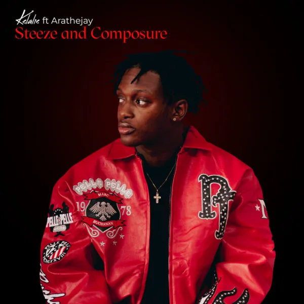 Kelalie – Steeze and Composure ft. Arathejay
