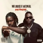 Mo Jigger – Balthazar (Remix) ft. Medikal