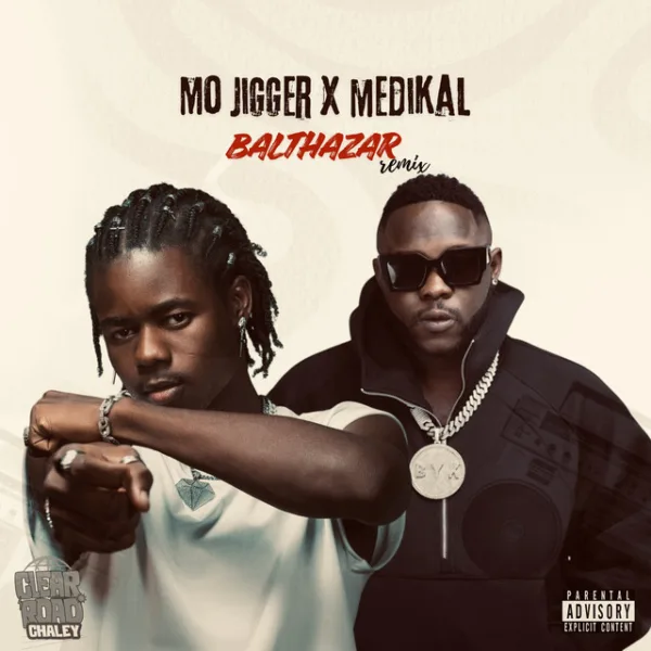 Mo Jigger – Balthazar (Remix) ft. Medikal