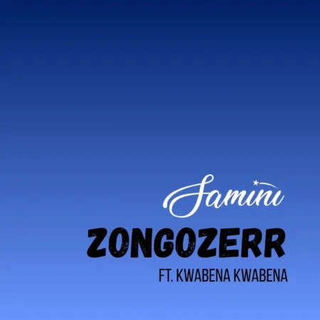 Samini – Zongozerr ft. Kwabena Kwabena
