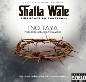 Shatta Wale &ndash; I No Taya