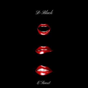 D-Black &ndash; E Sweet (Full Mp3)