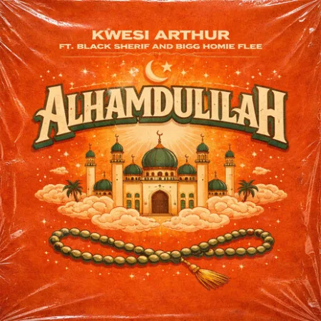 Kwesi Arthur – Alhamdulillah ft. Black Sherif & Bigg Homie Flee