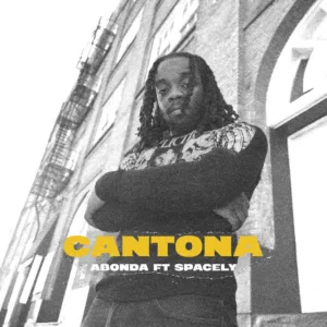 Abonda &ndash; Cantona ft. $pacely
