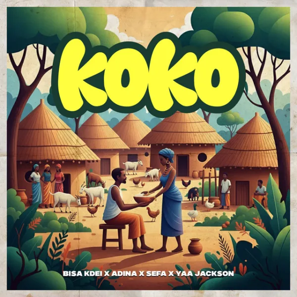 Bisa Kdei – Koko ft. Adina Thembi, Sefa & Yaa Jackson