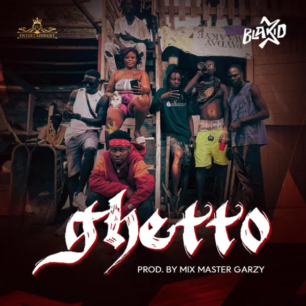 BlaKid – Ghetto BlaKid – Ghetto