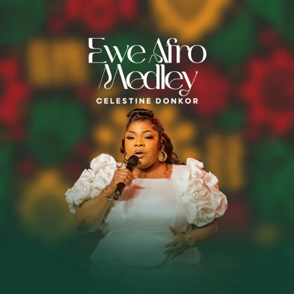 Celestine Donkor – Ewe Afro Medley Celestine Donkor – Ewe Afro Medley