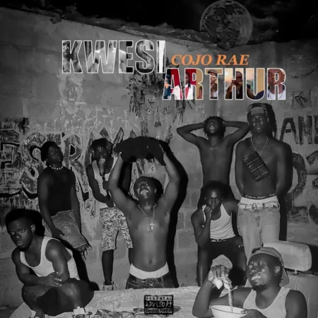 Cojo Rae – Kwesi Arthur