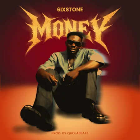 6ixstone - Money (Prod. By Qholabeatz)