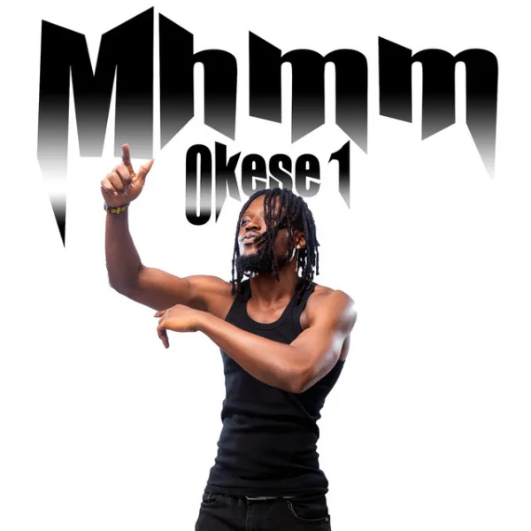 Okese1 – Mhmm Okese1 – Mhmm