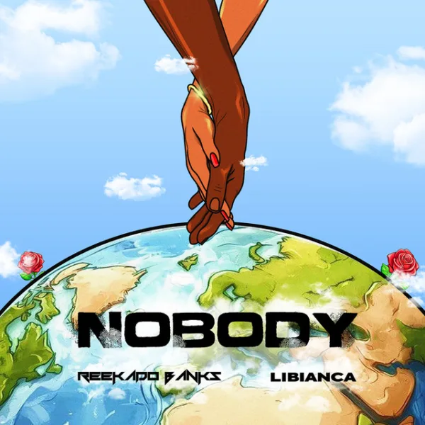 Reekado Banks – Nobody ft. Libianca Reekado Banks – Nobody ft. Libianca