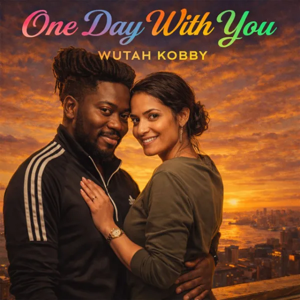 Wutah Kobby – One Day With You Wutah Kobby – One Day With You