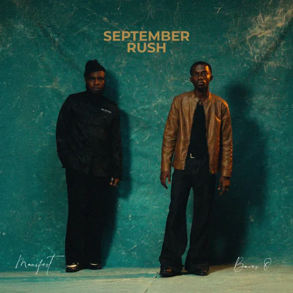 Baves O – September Rush ft. M.anifest Baves O – September Rush ft. M.anifest
