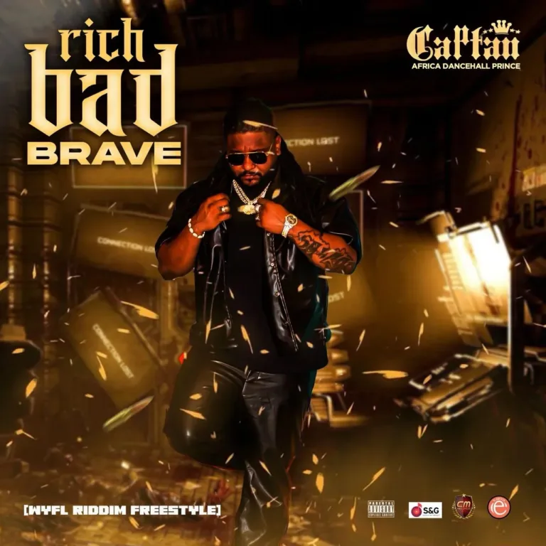 Captan – Rich Bad And Brave (WYFL RIDDIM) Captan – Rich Bad And Brave (WYFL RIDDIM)