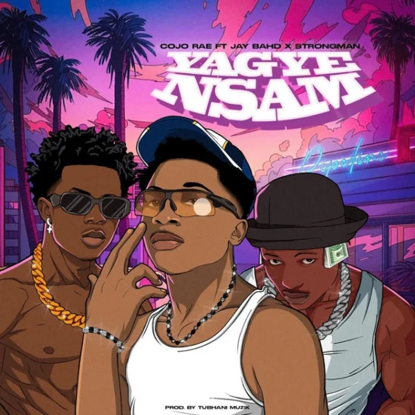 Cojo Rae – Yagye Nsam ft. Jay Bahd & Strongman Cojo Rae – Yagye Nsam ft. Jay Bahd & Strongman