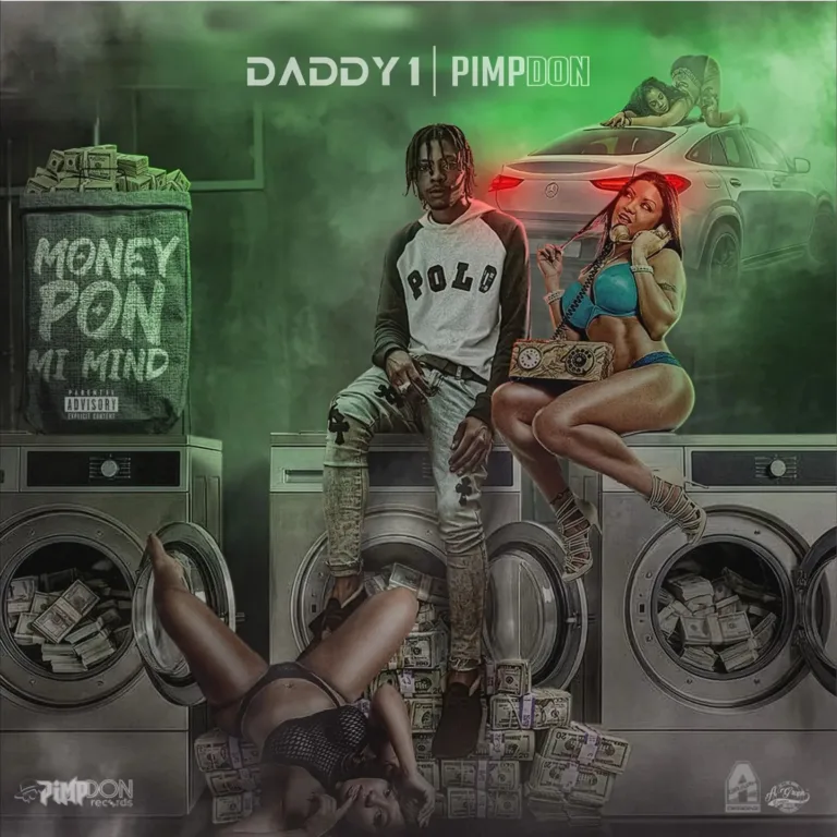 Daddy1 – Money Pon Mi Mind ft. Pimpdon Daddy1 – Money Pon Mi Mind ft. Pimpdon