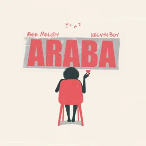 Ibee Melody &ndash; Araba ft. Kelvyn Boy