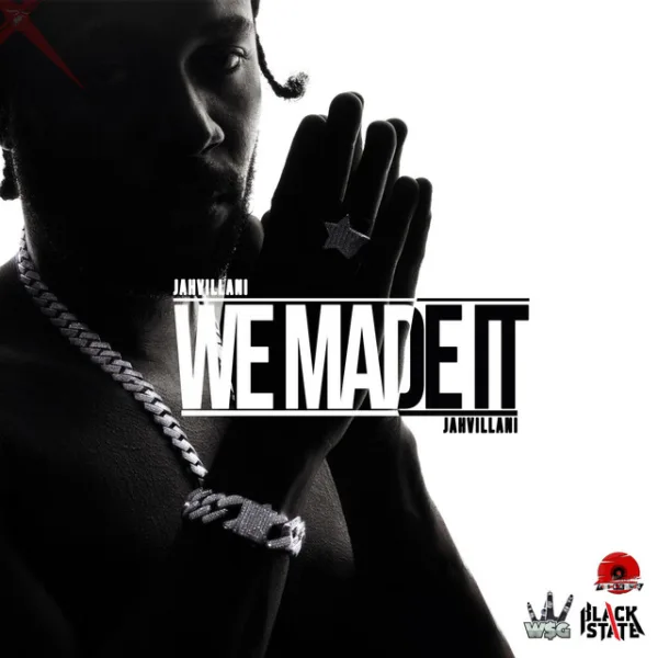 Jahvillani – We Made It