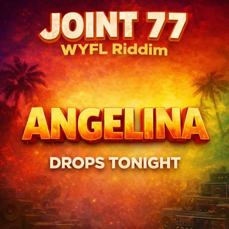 Joint 77 – Angelina (WYFL Riddim) Joint 77 – Angelina (WYFL Riddim)