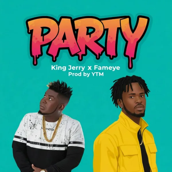 King Jerry – Party King ft. Fameye King Jerry – Party King ft. Fameye