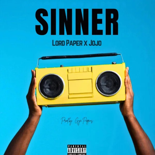 Lord Paper – Sinner ft. JoJo Lord Paper – Sinner ft. JoJo