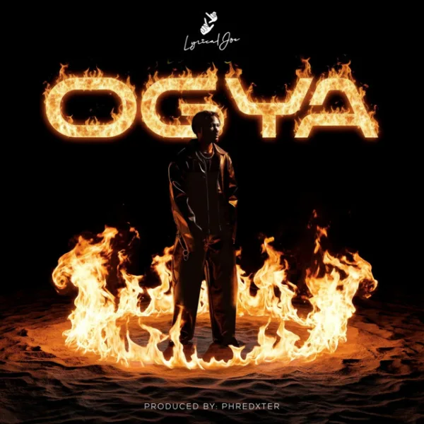 Lyrical Joe – Ogya Lyrical Joe – Ogya