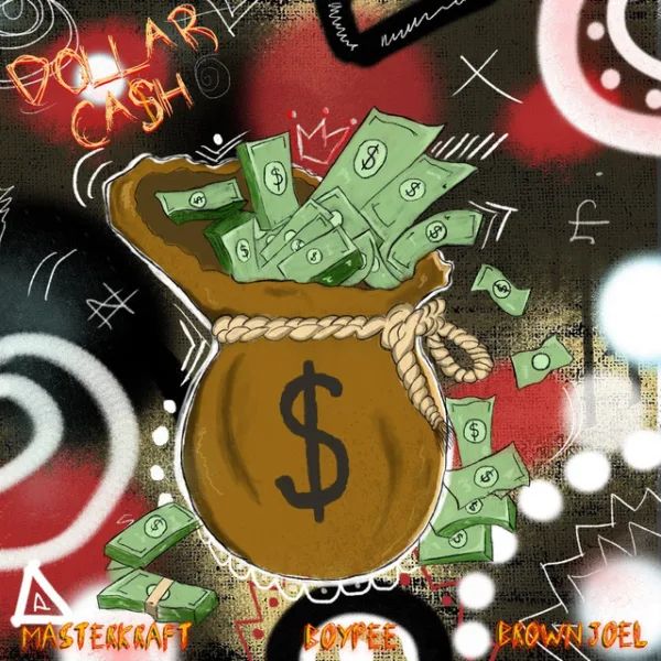 Masterkraft – Dollar Cash ft. BoyPee & Brown Joel Masterkraft – Dollar Cash ft. BoyPee & Brown Joel