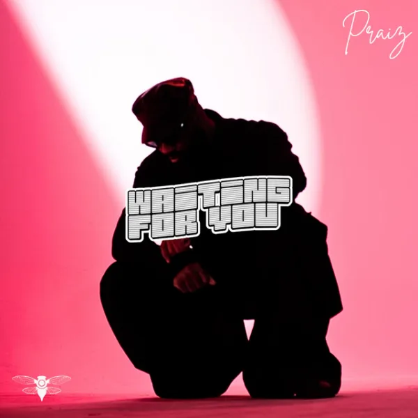 Praiz – Waiting For You Praiz – Waiting For You